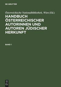 Handbuch oesterreichischer Autorinnen und Autoren jüdischer Herkunft - Österreichische Nationalbibliothek, Wien|Blumesberger, Susanne|Doppelhofer, Michael