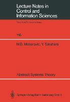 Abstract Systems Theory - Mesarovic, Mihailo D.|Takahara, Yasuhiko