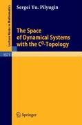 The Space of Dynamical Systems with the C0-Topology - Sergei Yu. Pilyugin