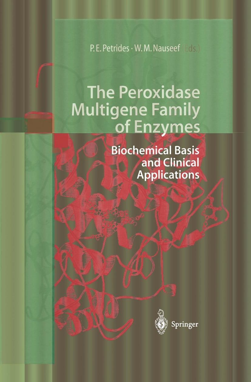 The Peroxidase Multigene Family of Enzymes - Petrides, Petro E.|Nauseef, William M.