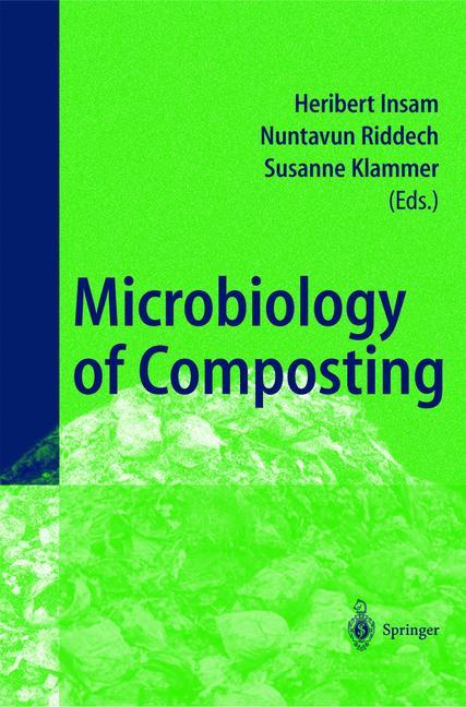 Microbiology of Composting - Insam, Heribert|Riddech, Nuntavun|Klammer, Susanne