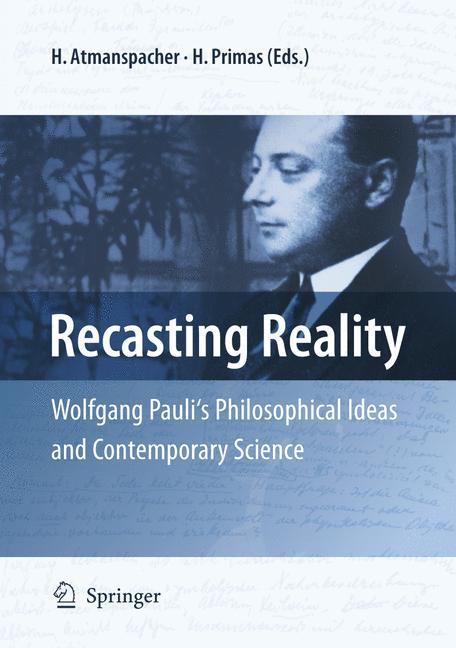 Recasting Reality - Atmanspacher, Harald|Primas, Hans