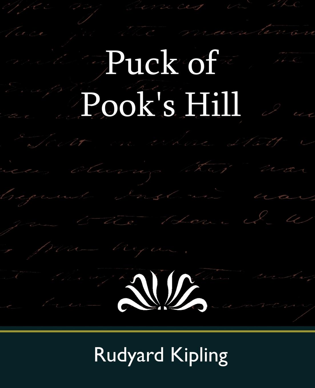 Puck of Pook s Hill - Kipling, Rudyard|Rudyard Kipling