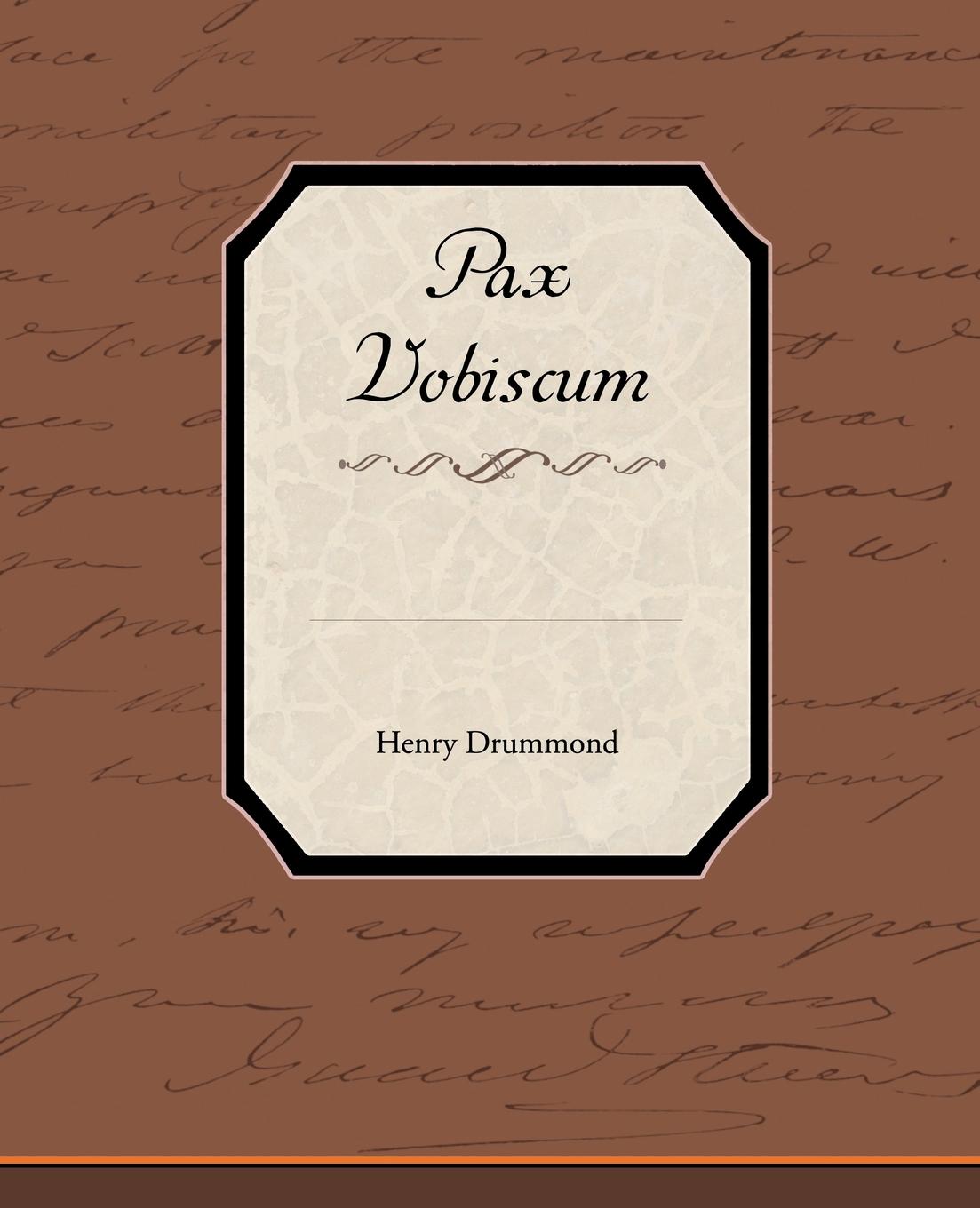 Pax Vobiscum - Drummond, Henry