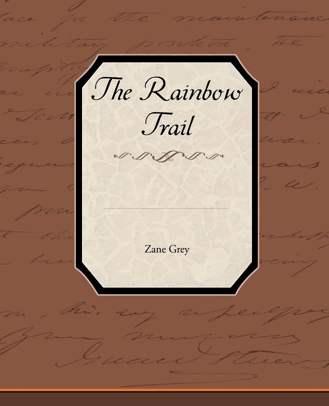 The Rainbow Trail - Grey, Zane