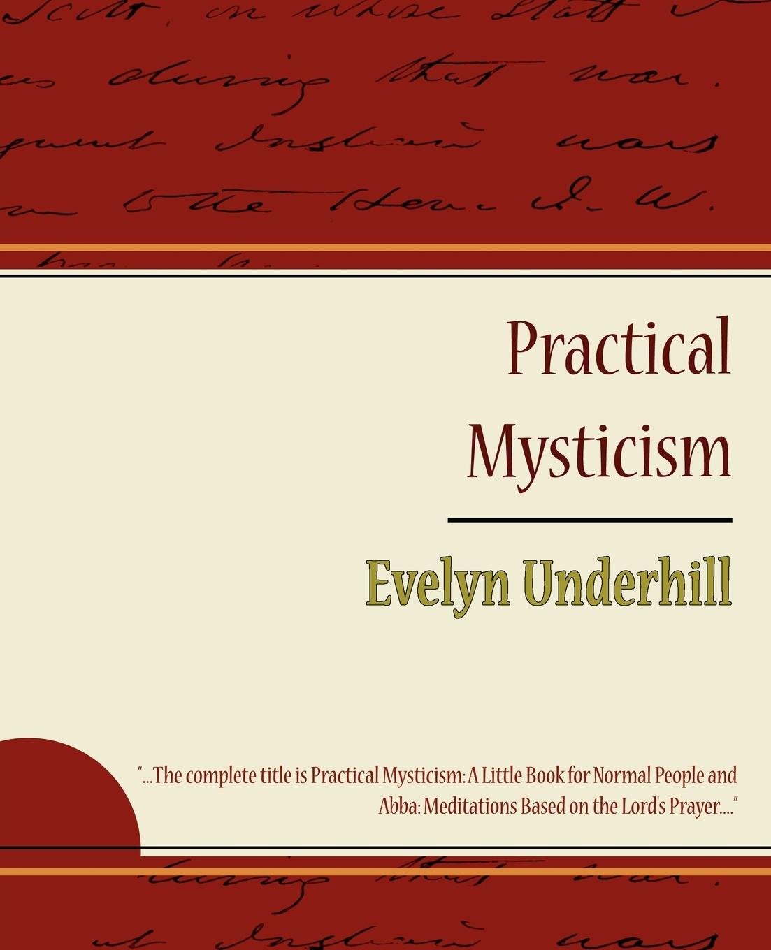 Practical Mysticism - Evelyn Underhill - Evelyn Underhill, Underhill|Evelyn Underhill