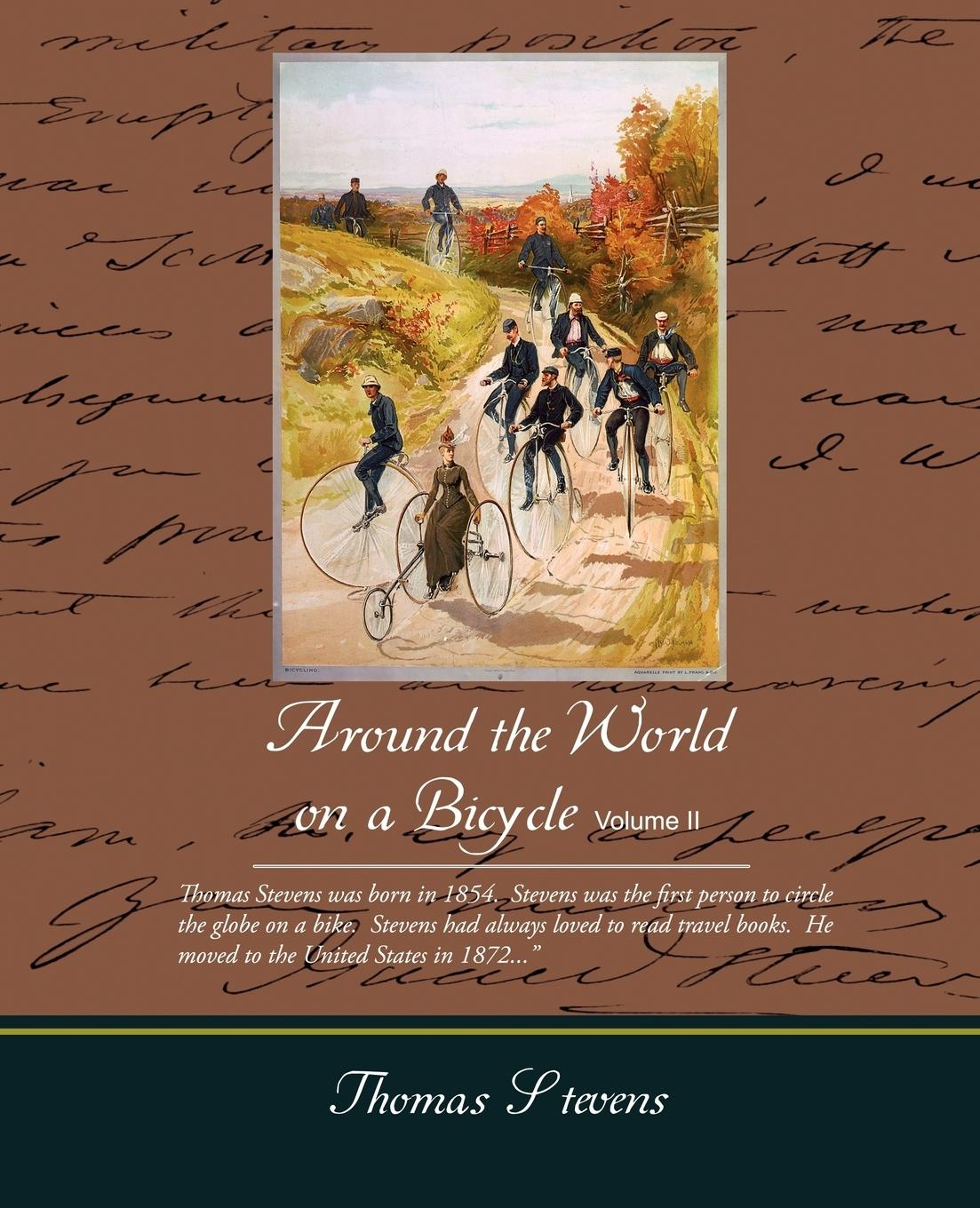Around the World on a Bicycle Volume II - Stevens, Thomas