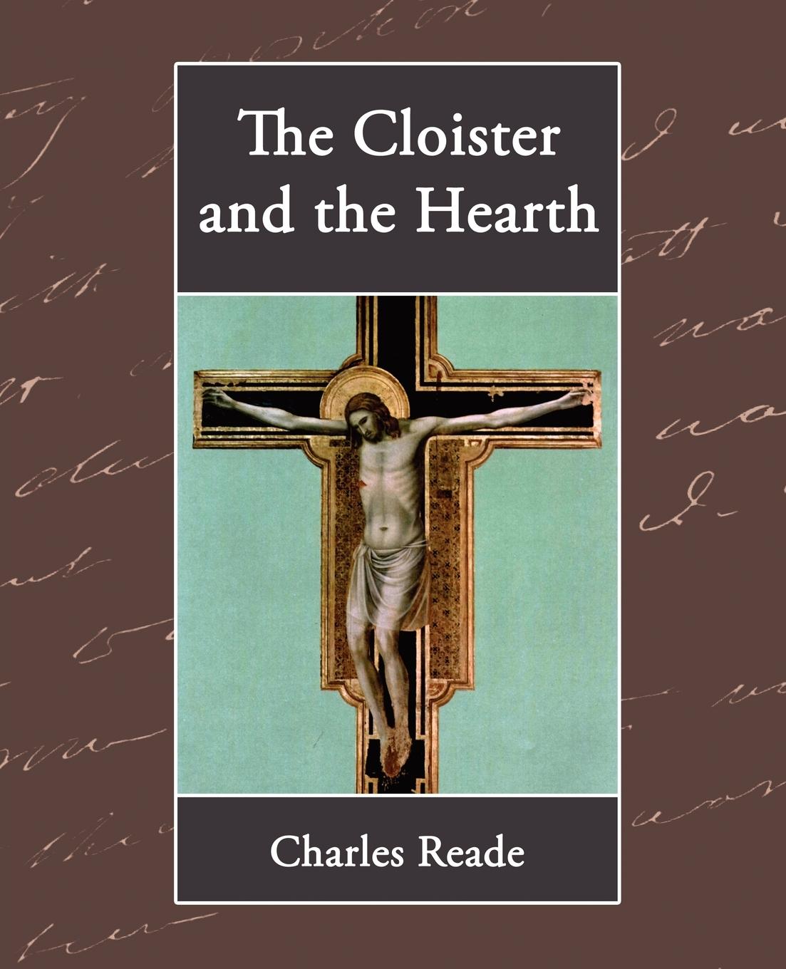 The Cloister and the Hearth - Reade, Charles