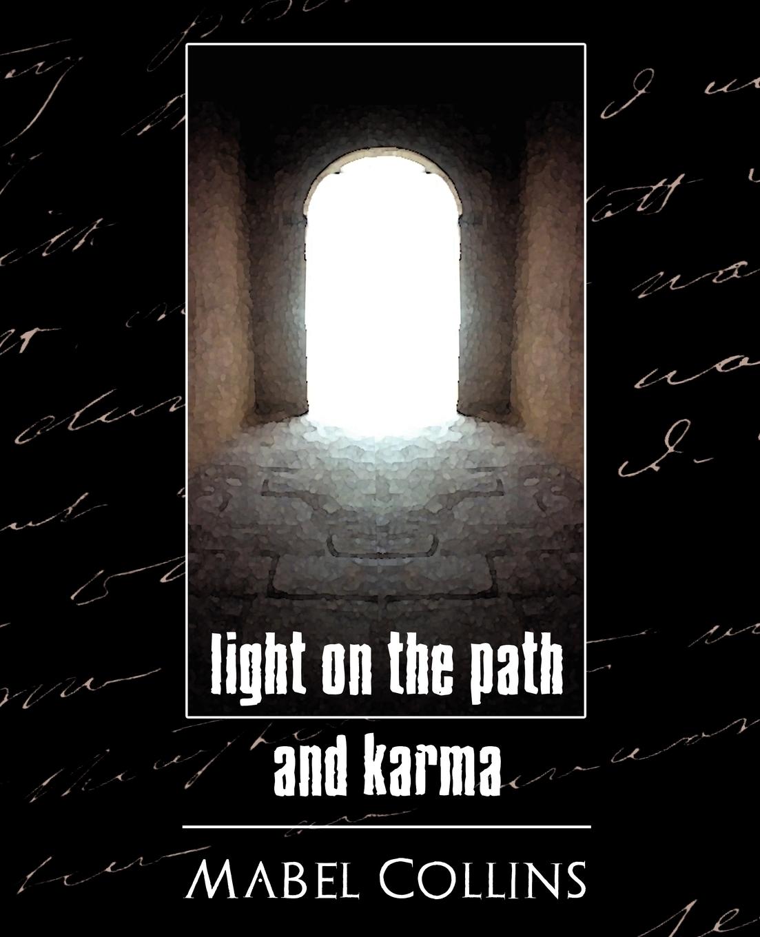 Light on the Path and Karma - Mabel Collins, Collins|Mabel Collins