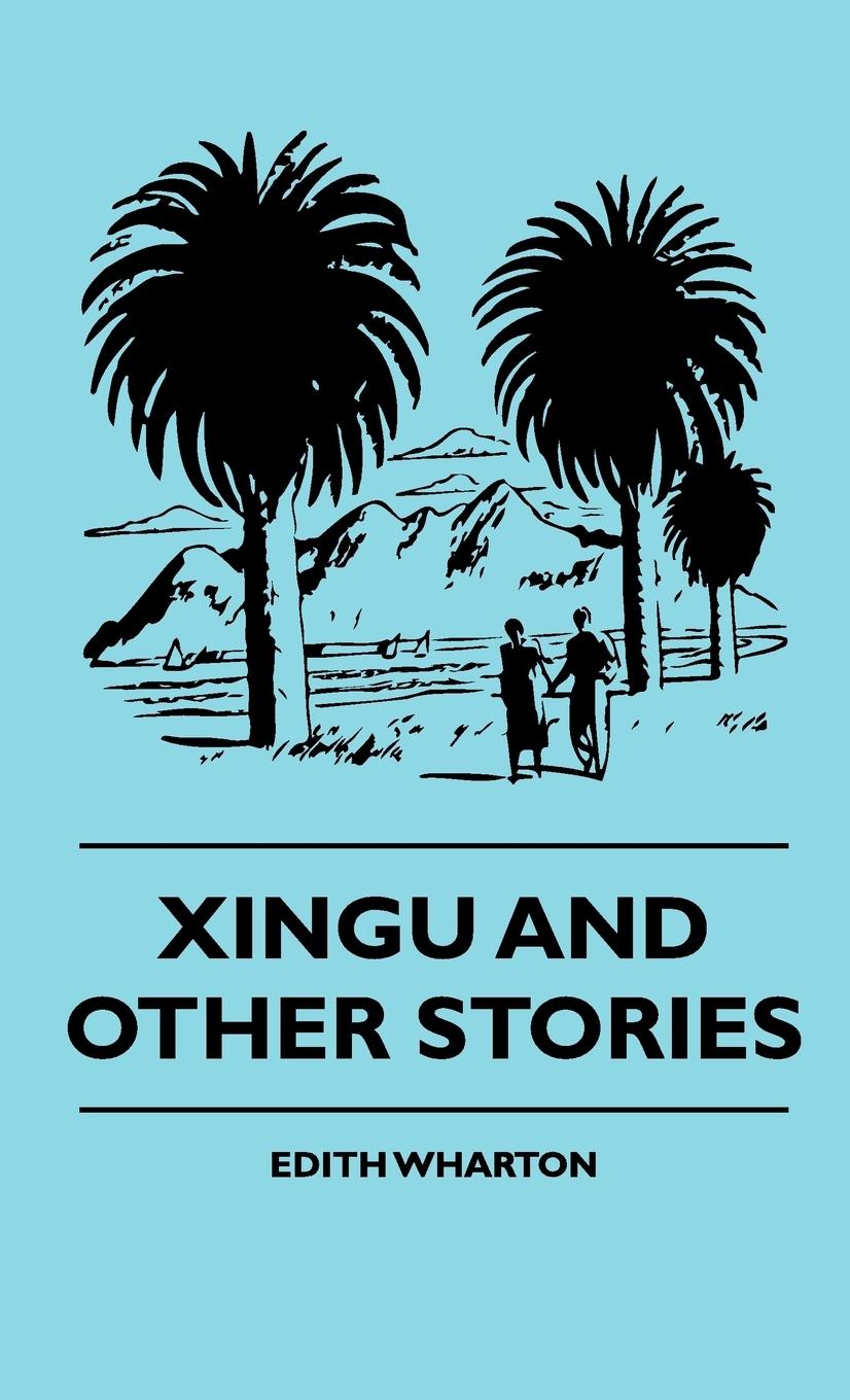 Xingu - Wharton, Edith|Harland, Marion