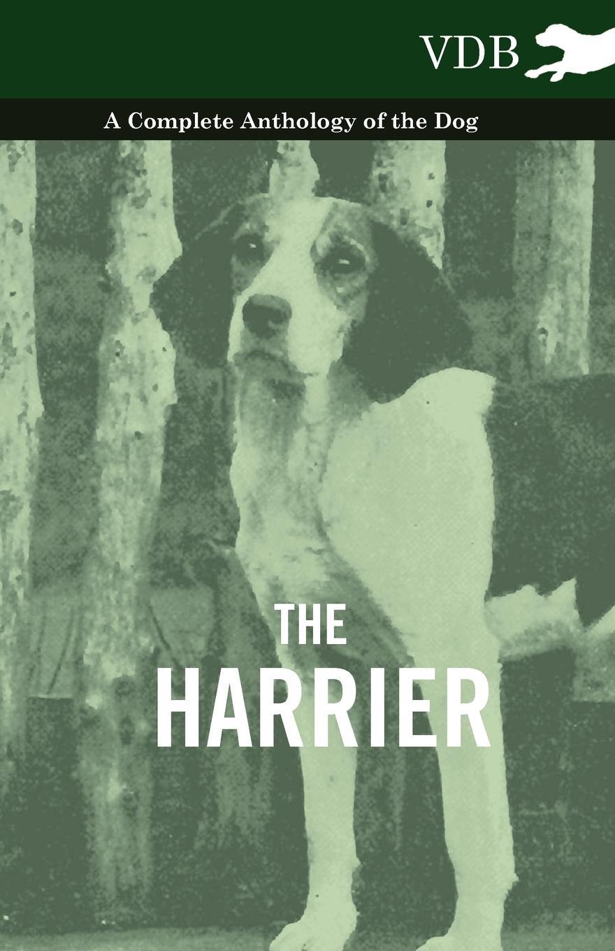 The Harrier - A Complete Anthology of the Dog - Various