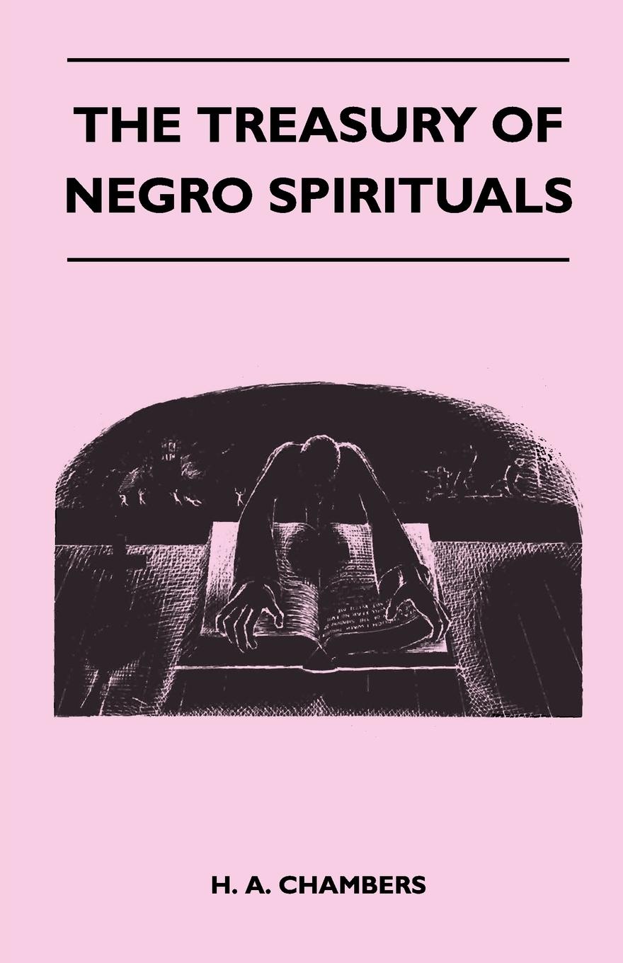 The Treasury Of Negro Spirituals - H. A. Chambers
