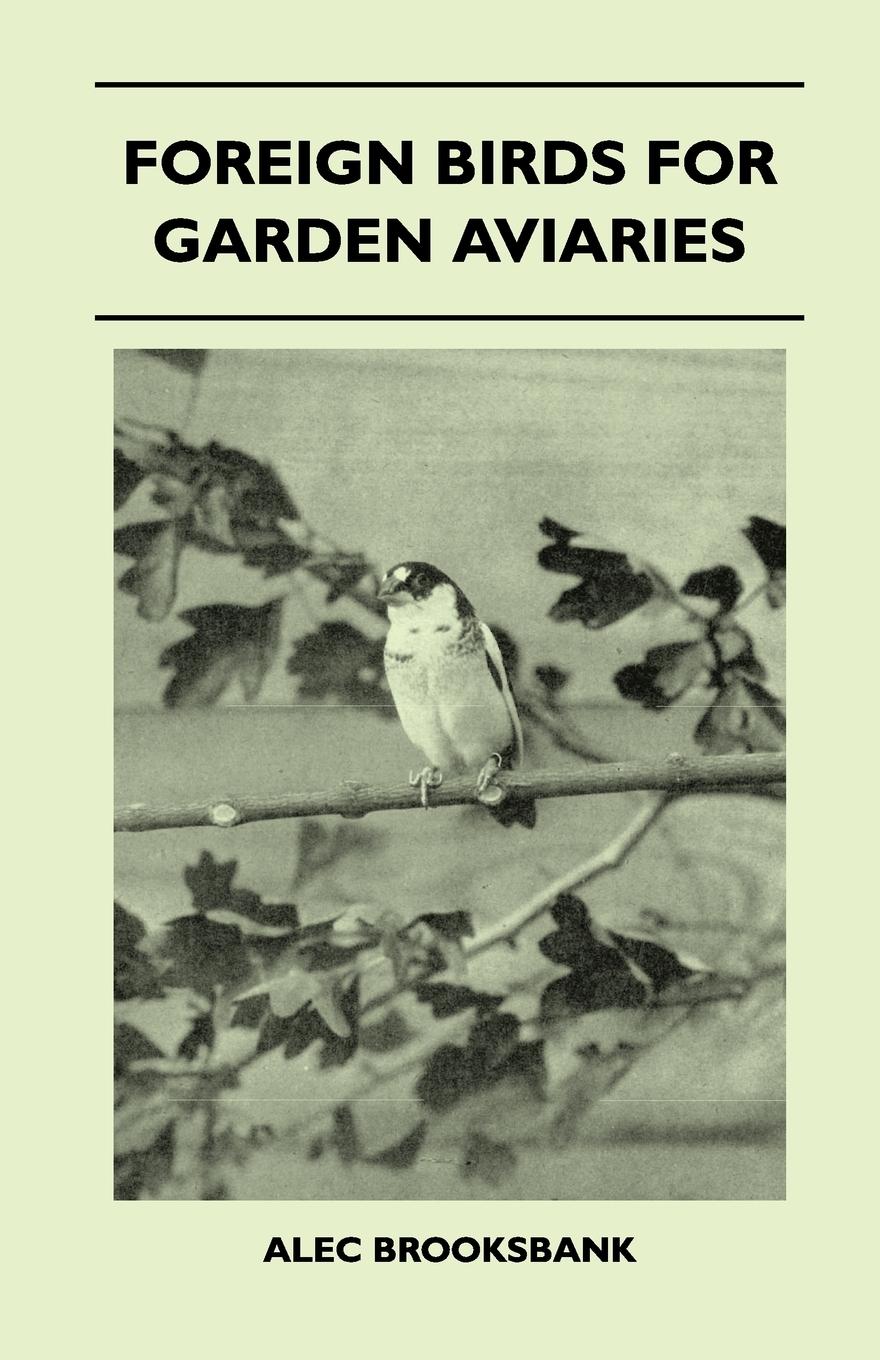 Foreign Birds for Garden Aviaries - Brooksbank, Alec