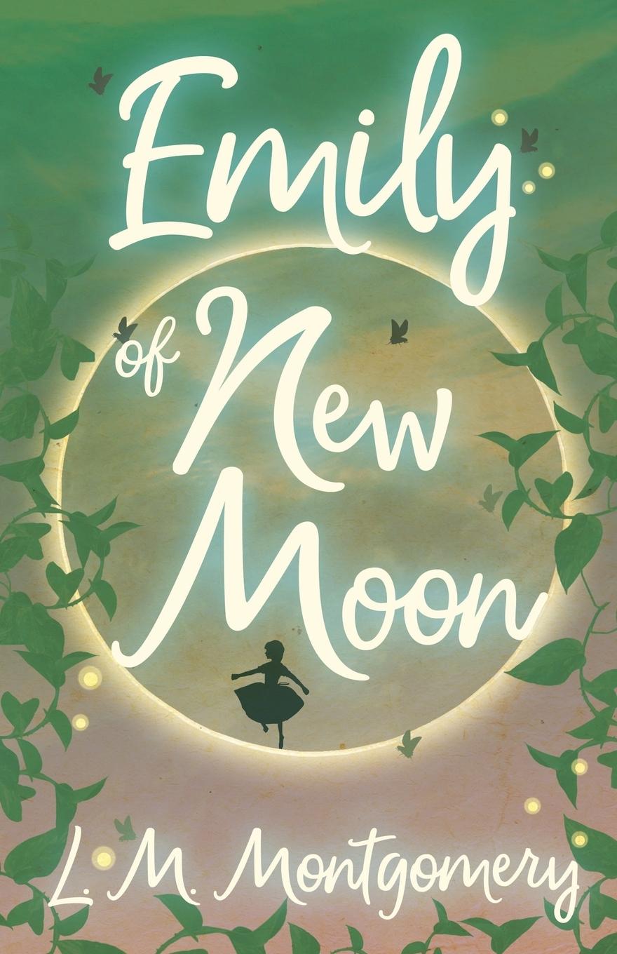 Emily of New Moon - Montgomery, Lucy Maud