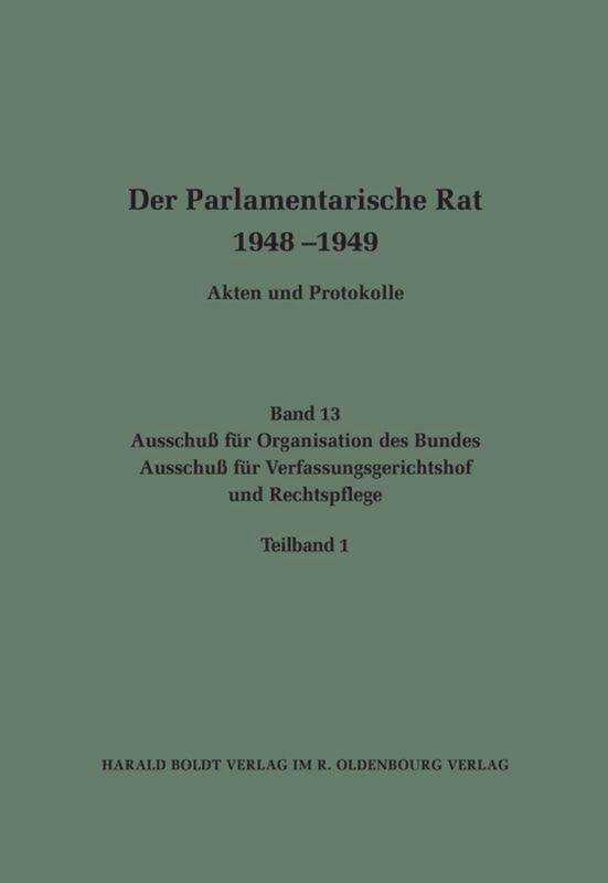 Der Parlamentarische Rat 1948-1949 (Band 13) - Büttner, Edgar|Wettengel, Michael