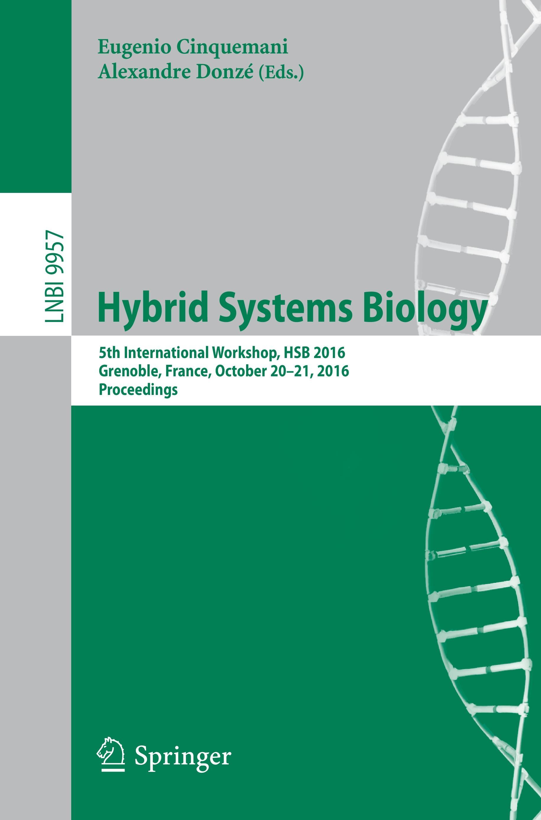 Hybrid Systems Biology - Cinquemani, Eugenio|Donzé, Alexandre