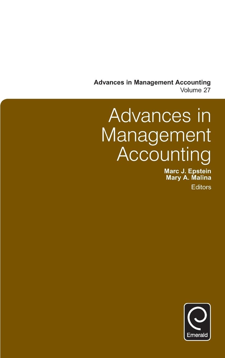 Advances in Management Accounting - Marc J. Epstein