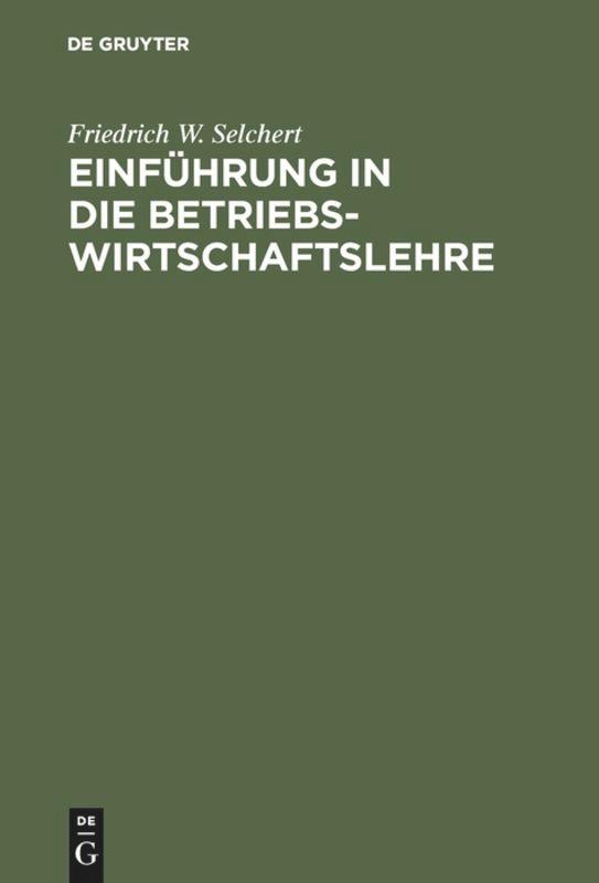 Einführung in die Betriebswirtschaftslehre - Greinert, Markus|Selchert, Friedrich W.