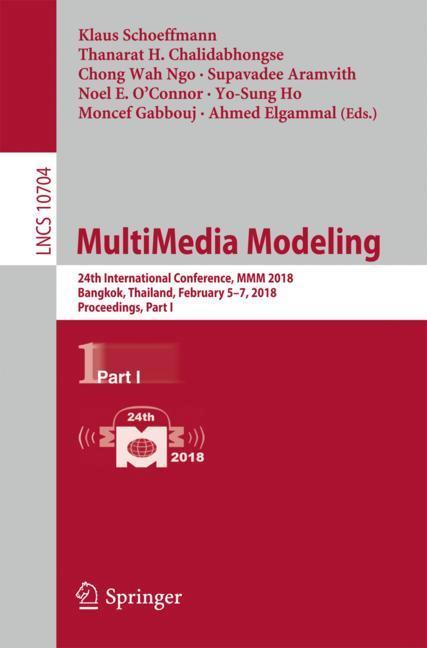 MultiMedia Modeling - Schoeffmann, Klaus|Chalidabhongse, Thanarat H.|Ngo, Chong Wah|Aramvith, Supavadee|Ho, Yo-Sung|Gabbouj, Moncef|Elgammal, Ahmed