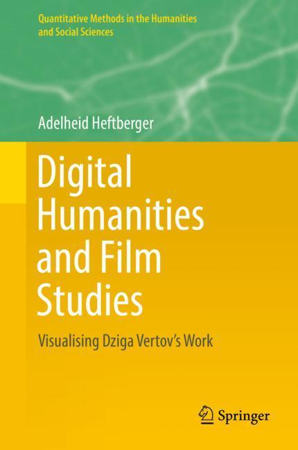 Digital Humanities and Film Studies - Adelheid Heftberger