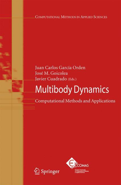 Multibody Dynamics - GarcÃ­a Orden, Juan Carlos|Goicolea, JosÃ© M.|Cuadrado, Javier