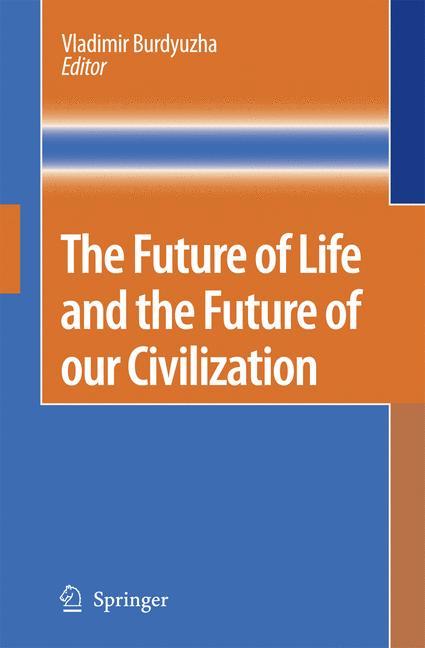 The Future of Life and the Future of our Civilization - Burdyuzha, Vladimir