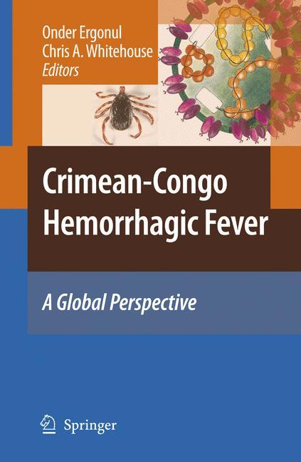 Crimean-Congo Hemorrhagic Fever - Ergonul, Onder|Whitehouse, Chris A.