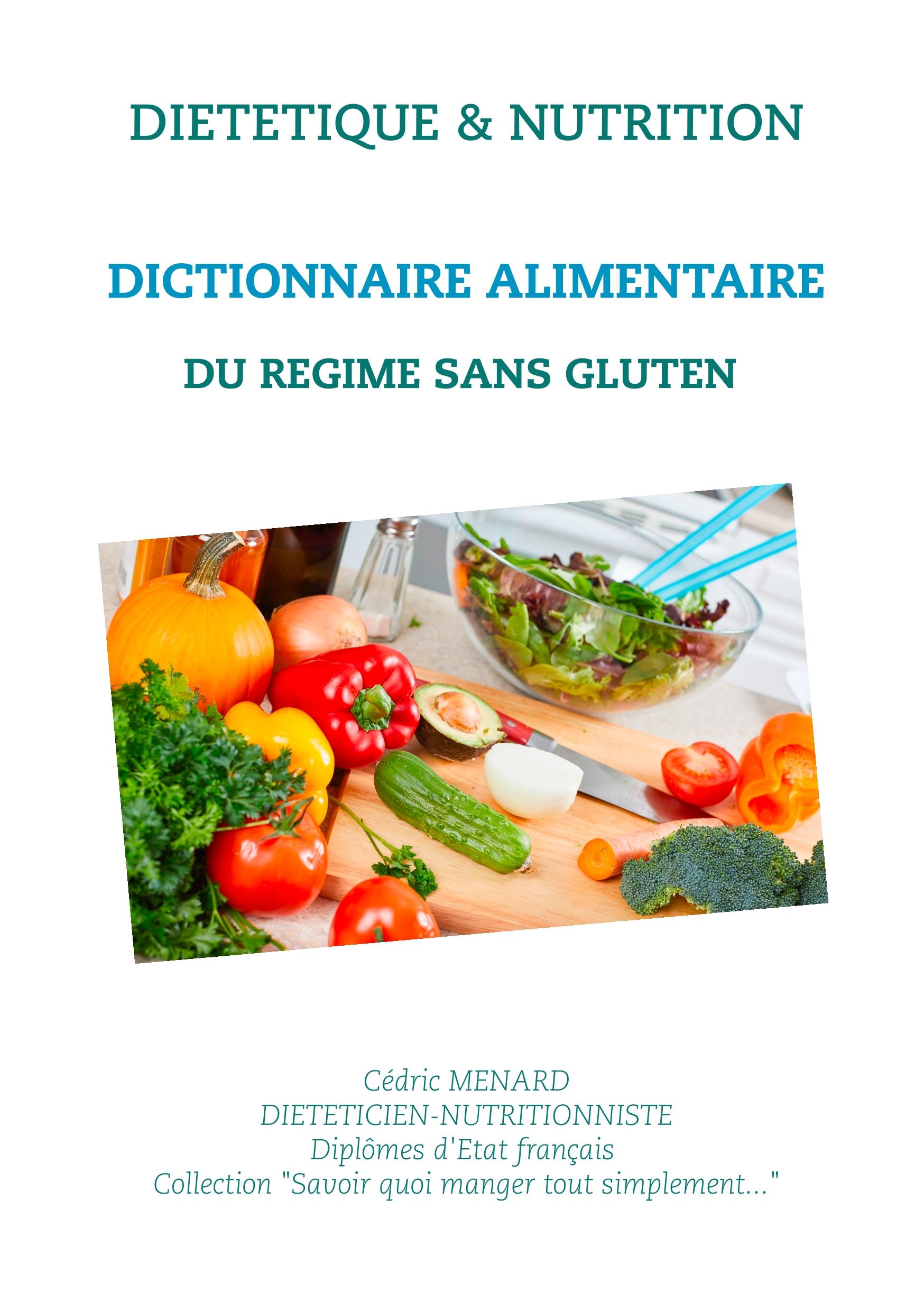 Dictionnaire alimentaire du rÃ©gime sans gluten - Menard, Cedric