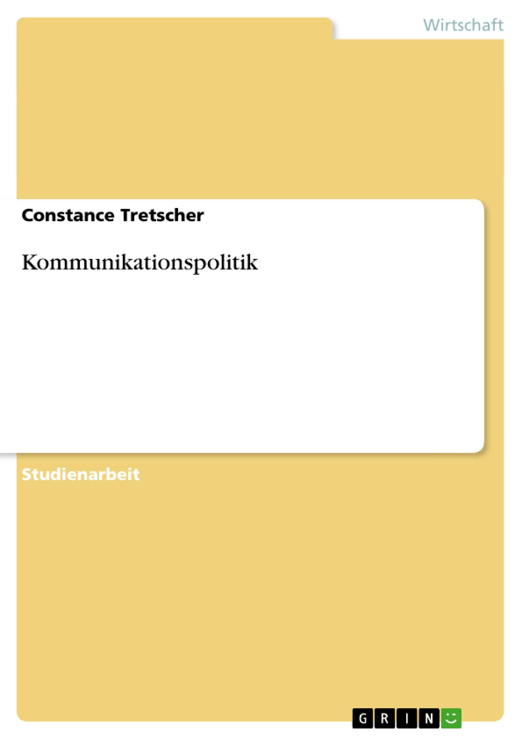 Kommunikationspolitik - Tretscher, Constance