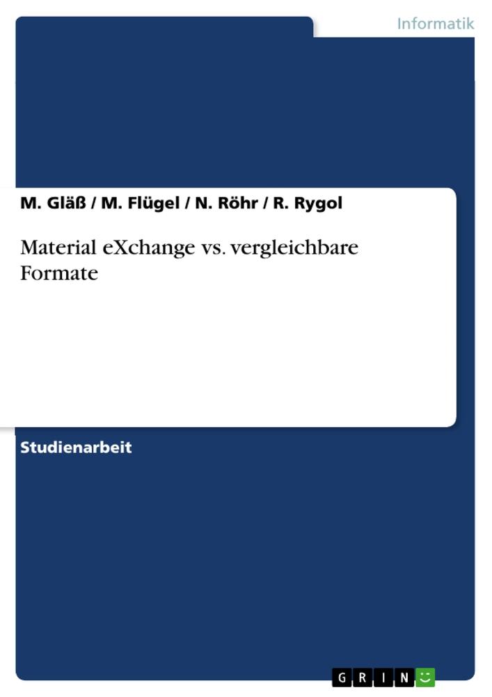 Material eXchange vs. vergleichbare Formate - GlÃ¤ÃŸ, M.|Rygol, R.|RÃ¶hr, N.|FlÃ¼gel, M.