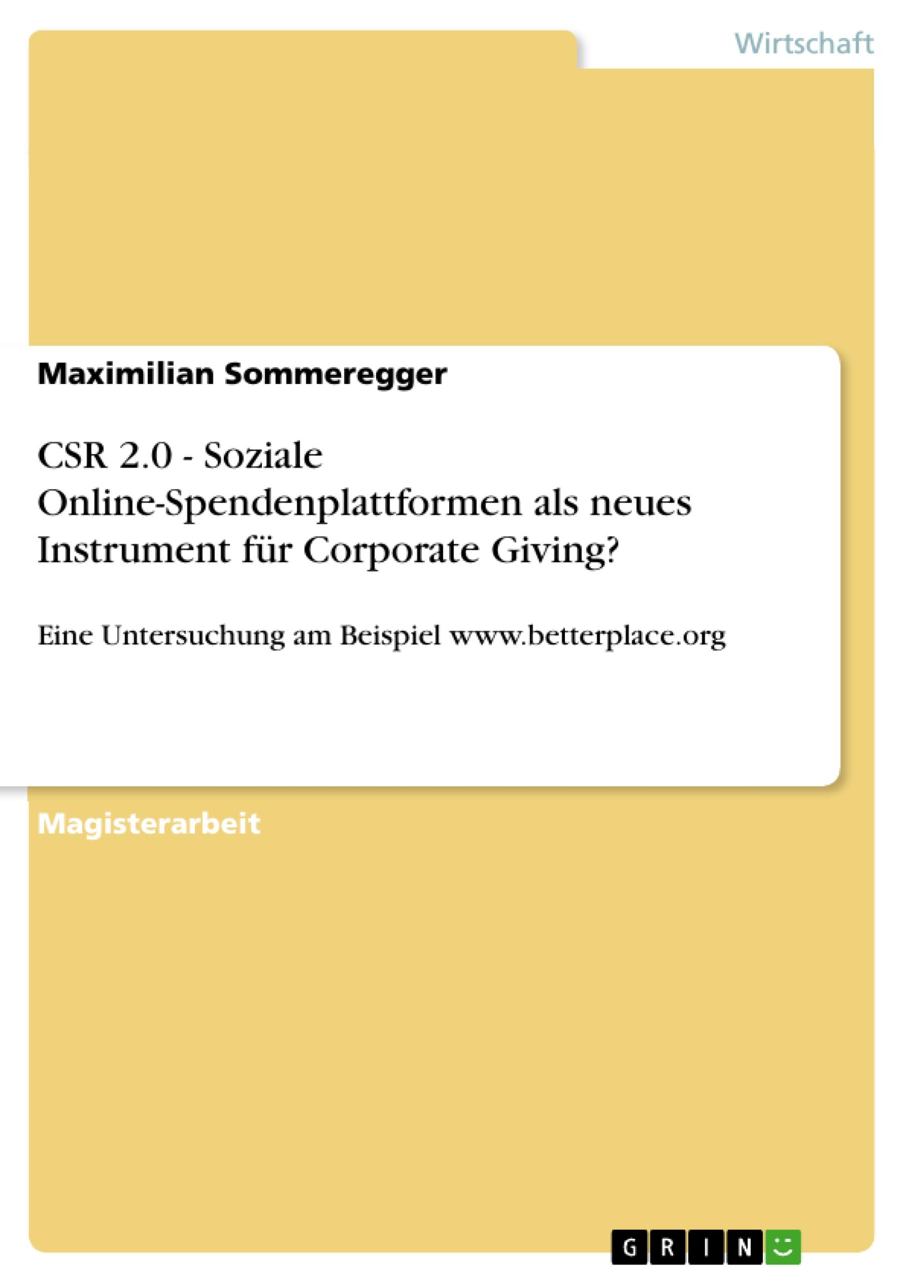 CSR 2.0 - Soziale Online-Spendenplattformen als neues Instrument fÃ¼r Corporate Giving? - Sommeregger, Maximilian