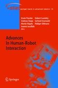 Advances in Human-Robot Interaction - Prassler, Erwin|Lawitzky, Gisbert|Stopp, Andreas|Grunwald, Gerhard|Hägele, Martin|Dillmann, Rüdiger|Iossifidis, Ioannis