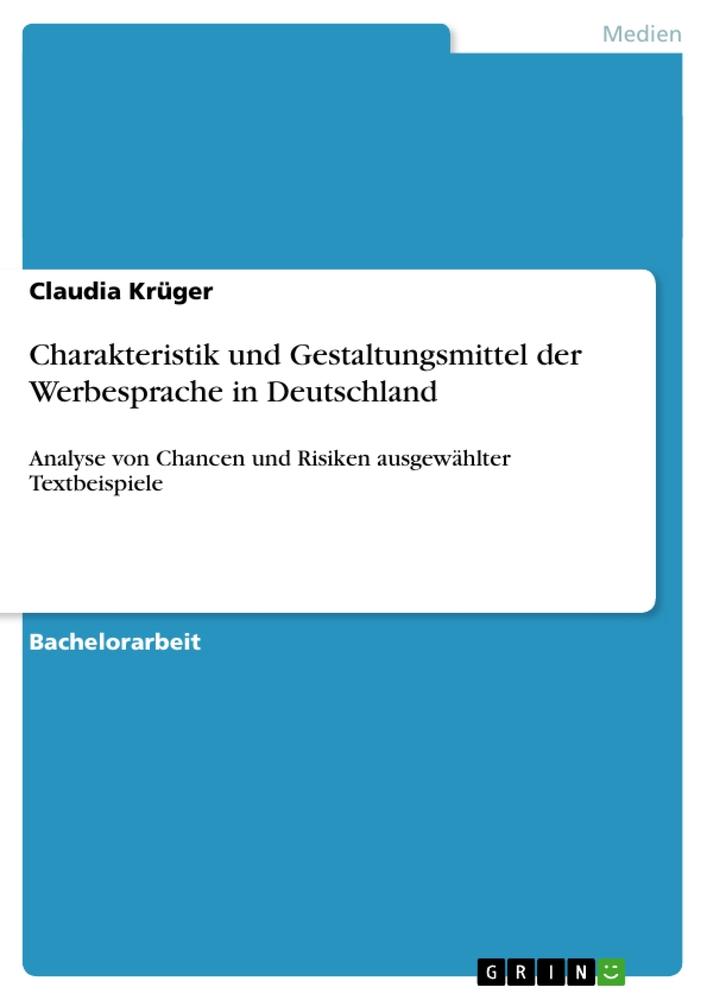 Charakteristik und Gestaltungsmittel der Werbesprache in Deutschland - KrÃƒÂ¼ger, Claudia