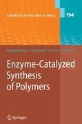 Enzyme-Catalyzed Synthesis of Polymers - Kobayashi, Shiro|Ritter, Helmut|Kaplan, David|Kaplan, D. L.|Kobayashi, S.|Matsumura, S.|Ohmae, M.|Reihmann, M.|Ritter, H.|Singh, A.|Uyama, H.|Xu, P.