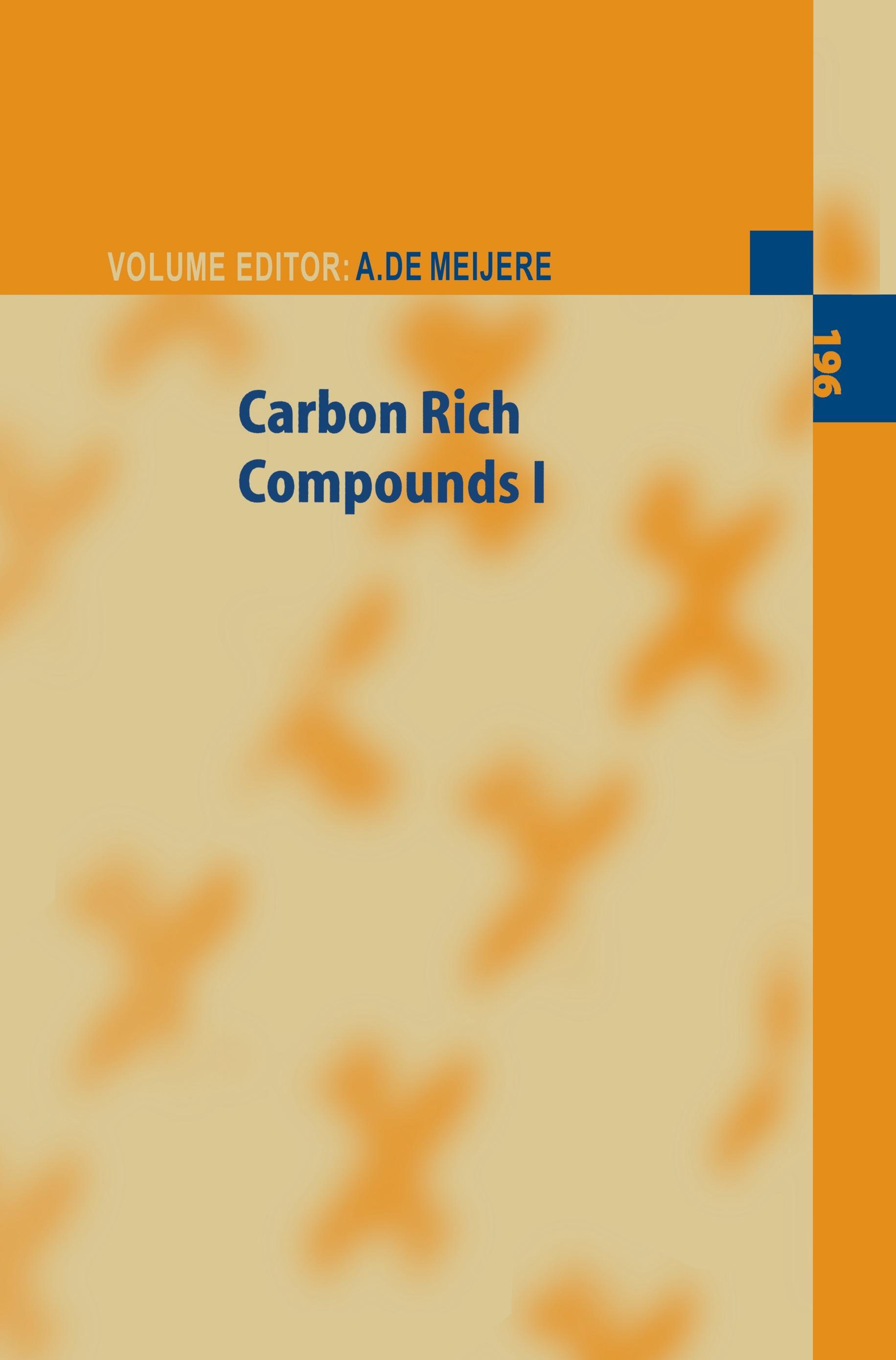 Carbon Rich Compounds I - Meijere, Armin de|Meijere, A.de|Haag, R.|Hagen, S.|Hopf, H.|KÃƒÂ¶nig, B.|Kuck, D.|Seiders, T. J.|Siegel, J. S.|Sritana-Anant, Y.