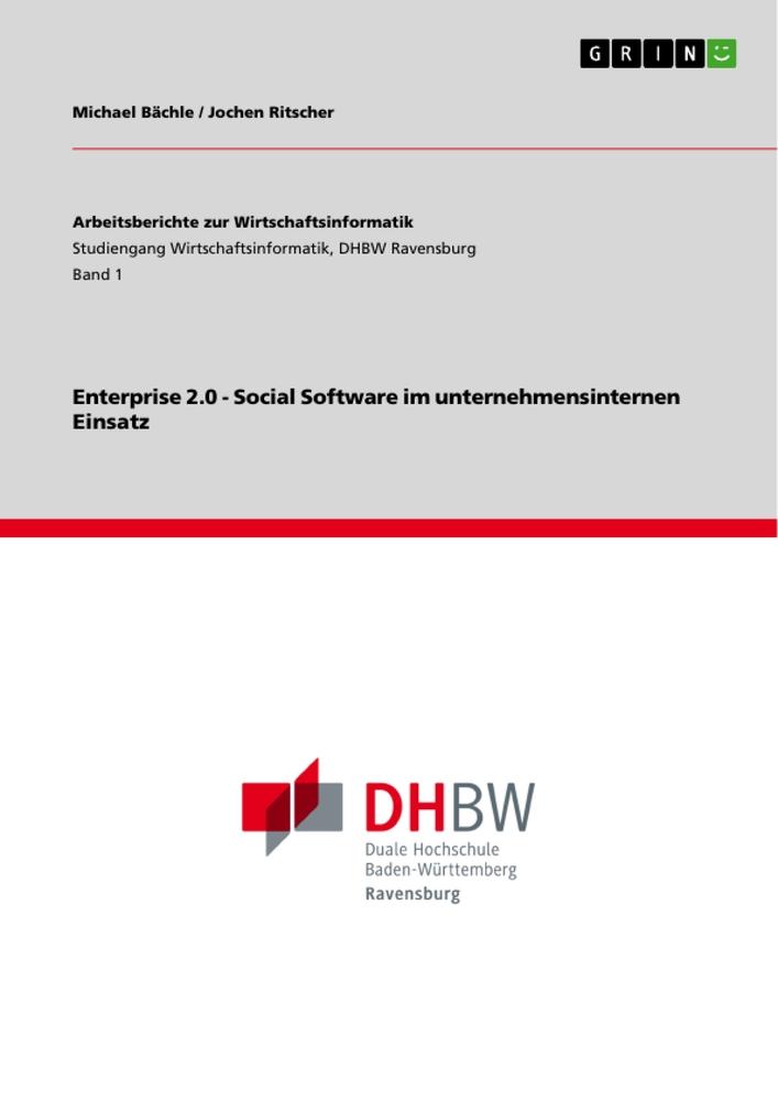 Enterprise 2.0 - Social Software im unternehmensinternen Einsatz - Ritscher, Jochen|BÃ¤chle, Michael