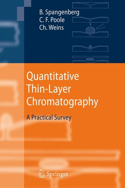 Quantitative Thin-Layer Chromatography - Bernd Spangenberg|Colin F. Poole|Christel Weins