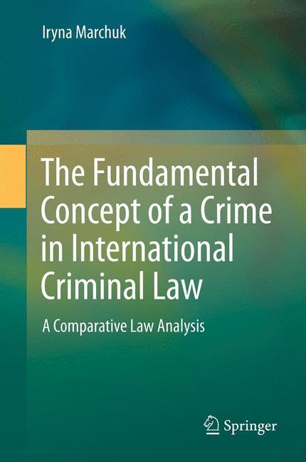 The Fundamental Concept of a Crime in International Criminal Law - Iryna Marchuk