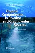 Organic Contaminants in Riverine and Groundwater Systems - Jan Schwarzbauer