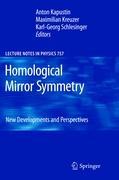 Homological Mirror Symmetry - Kapustin, Anton|Kreuzer, Maximilian|Schlesinger, Karl-Georg