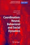 Coordination: Neural, Behavioral and Social Dynamics - Fuchs, Armin|Jirsa, Viktor K.