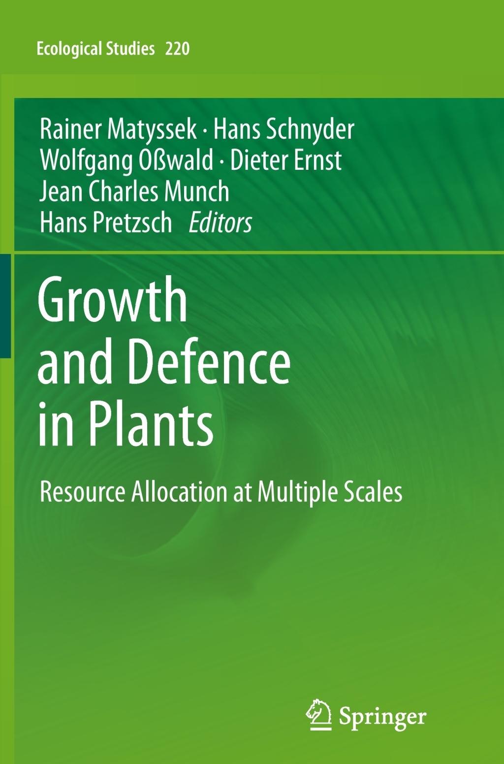 Growth and Defence in Plants: Resource Allocation at Multiple Scales (Ecological Studies, Band 220)