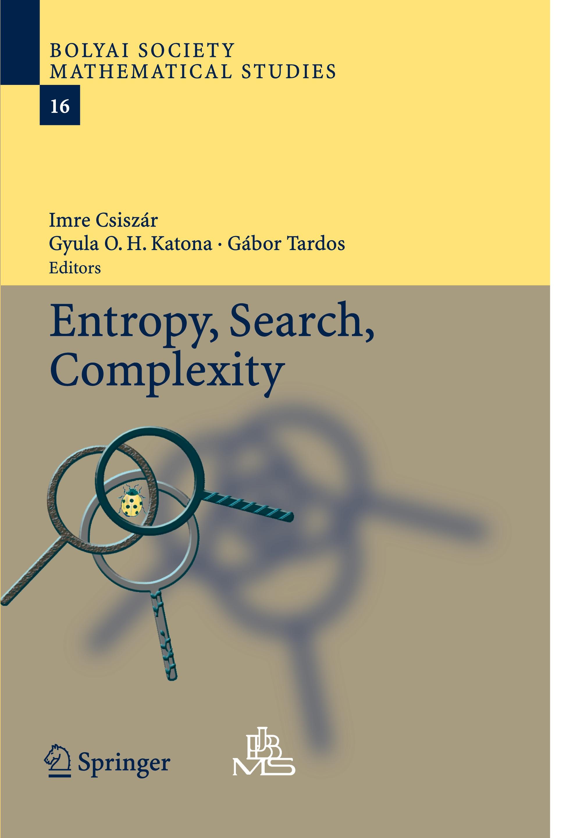 Entropy, Search, Complexity - Csiszár, Imre|Katona, Gyula O.H.|Tardos, Gabor