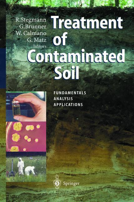 Treatment of Contaminated Soil - Stegmann, Rainer|Brunner, Gerd|Calmano, Wolfgang|Matz, Gerhard