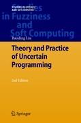 Theory and Practice of Uncertain Programming - Baoding Liu