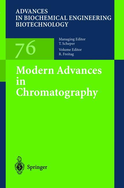 Modern Advances in Chromatography - Freitag, Ruth|Allington, R. W.|Barut, M.|BrÃ¼ggemann, O.|Frechet, J. M. J.|Imamoglu, S.|Necina, R.|Podgornik, A.|Strancar, A.|Svec, F.