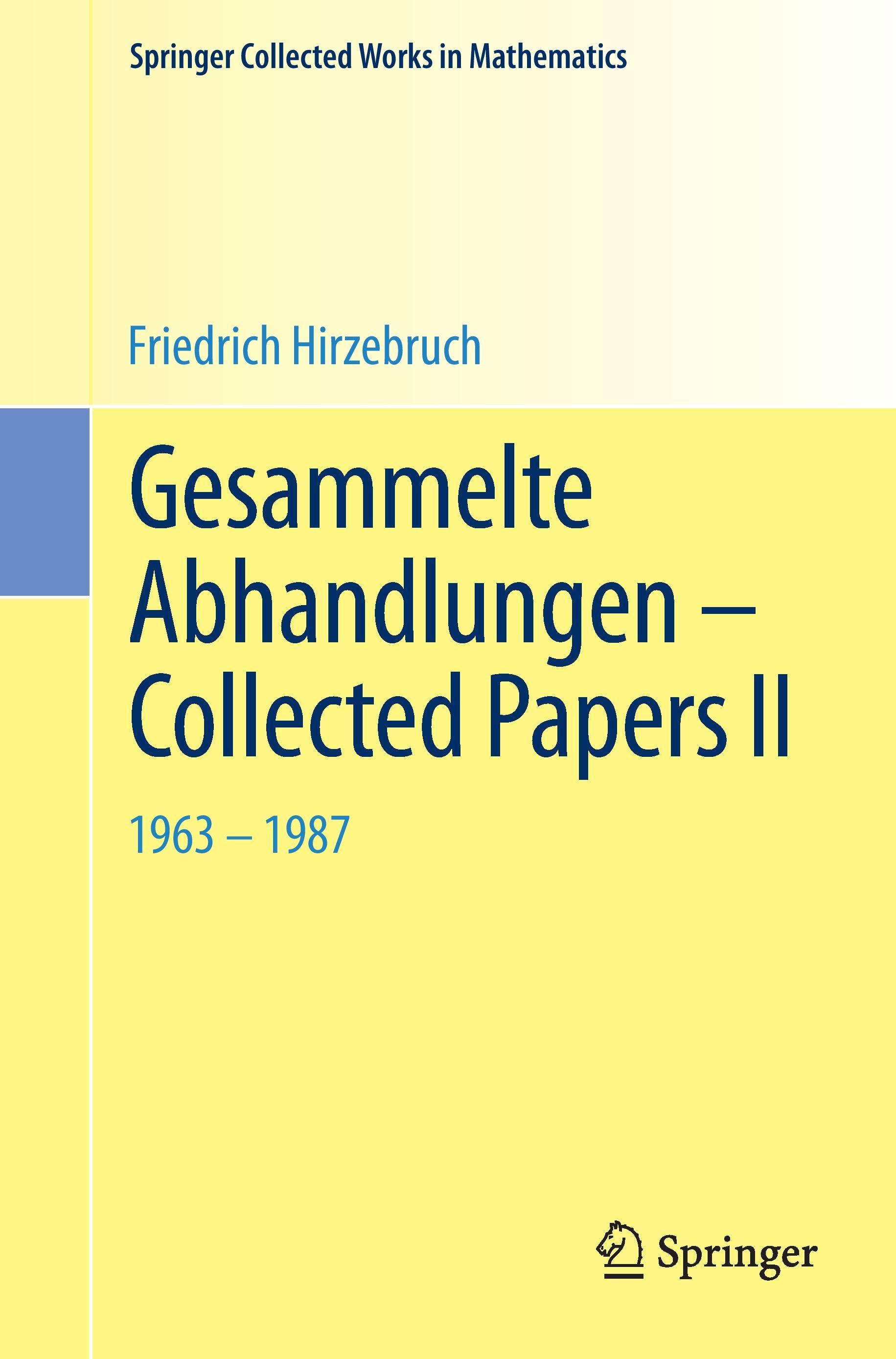 Gesammelte Abhandlungen - Collected Papers II - Friedrich Hirzebruch