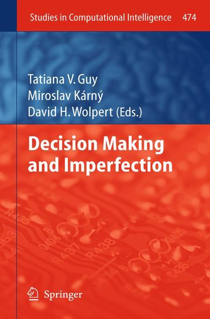 Decision Making and Imperfection - Guy, Tatiana V.|Karny, Miroslav|Wolpert, David