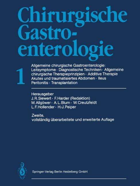 Chirurgische Gastroenterologie - Siewert, Jörg R.|Harder, Felix|Allgöwer, M.|Blum, A. L.|Creutzfeldt, W.|Hollender, L. F.|Peiper, H.-J.