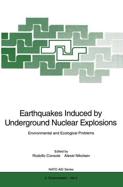 Earthquakes Induced by Underground Nuclear Explosions - Console, Rodolfo|Nikolaev, Alexei